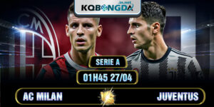 Soi kèo AC Milan vs Juventus 1h45 27/4 - Serie A