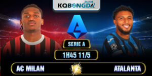 Soi kèo AC Milan vs Atalanta 1h45 11/5 - Serie A