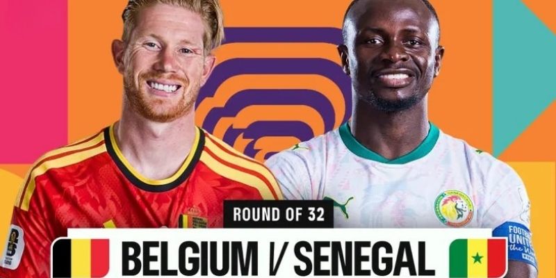 Bỉ vs Senegal hứa hẹn tạo nên màn so tài hấp dẫn